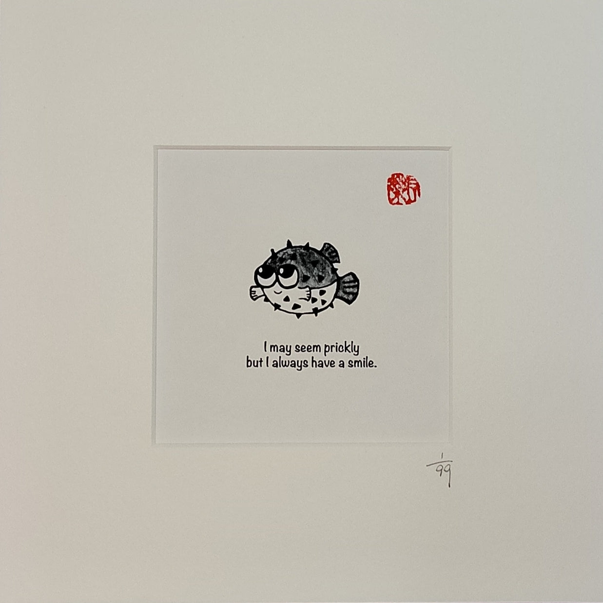 I may seem prickly but I always have a smile.