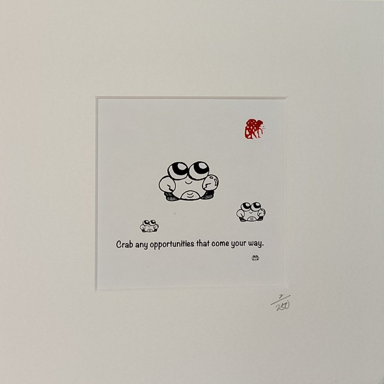 Crab any opportunities that come your way